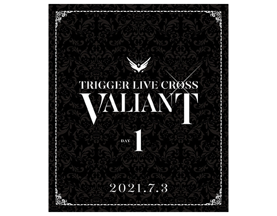 TRIGGER LIVE CROSS VALIANT DAY2　DVD