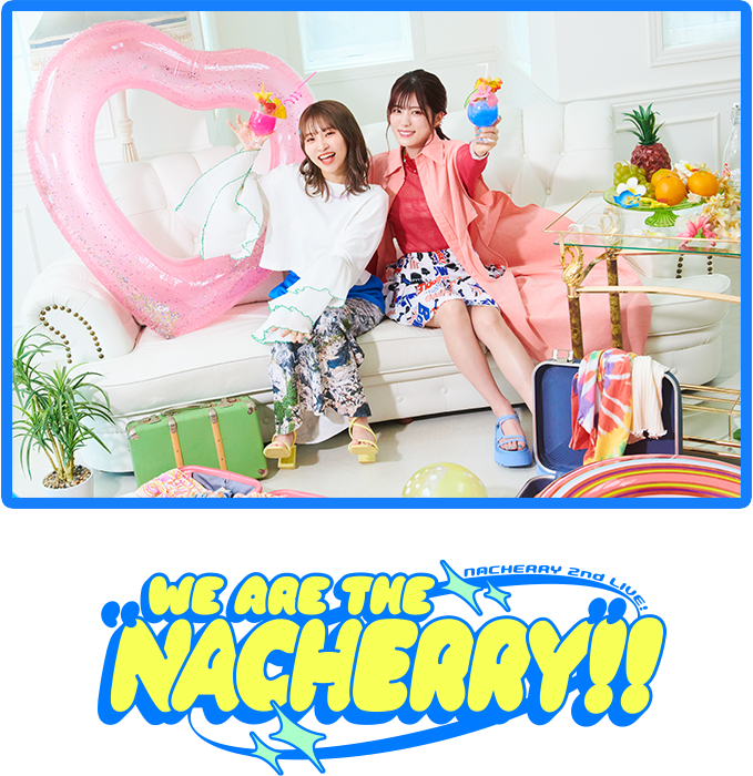 NACHERRY 2nd LIVE 〜WE ARE THE “NACHERRY”!!〜