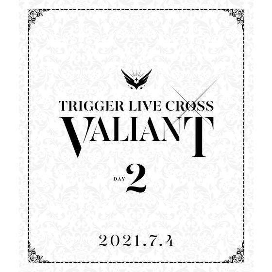 アイドリッシュセブン TRIGGER LIVE CROSS “VALIANT” 【Blu-ray DAY 2