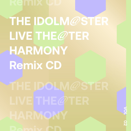 THE IDOLM@STER LIVE THE@TER HARMONY Remix 02 Remixed by チバニャン 