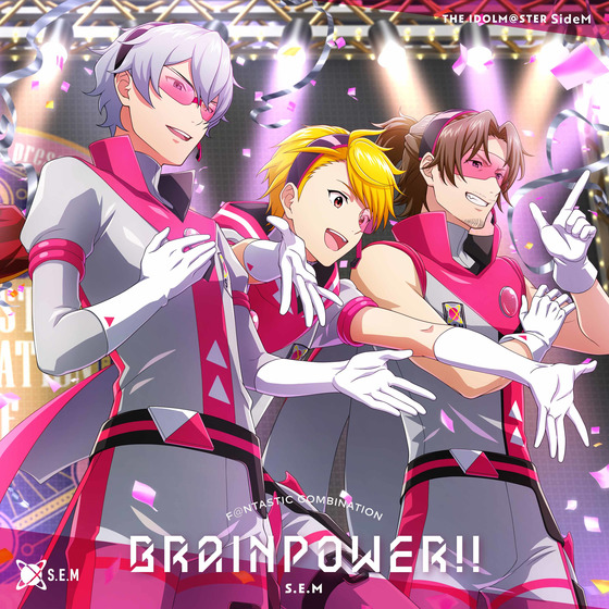 THE IDOLM@STER SideM F@NTASTIC COMBINATION～BRAINPOWER!!～ S.E.M 