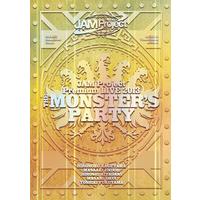 JAM Project Premium LIVE 2013 THE MONSTER’S PARTY 364分