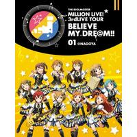 THE IDOLM@STER MILLION LIVE! 3rdLIVE TOUR BELIEVE MY DRE@M!! LIVE Blu-ray 01@NAGOYA 本編181分+特典27分