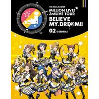 THE IDOLM@STER MILLION LIVE! 3rdLIVE TOUR BELIEVE MY DRE@M!! LIVE Blu-ray 02@SENDAI 226分
