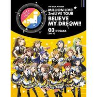 THE IDOLM@STER MILLION LIVE! 3rdLIVE TOUR BELIEVE MY DRE@M!! LIVE Blu-ray 03@OSAKA【DAY1】 本編228分+特典42分