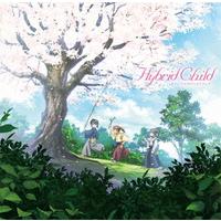 アニメ『Hybrid Child』 オリジナルサウンドトラック