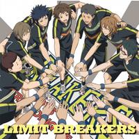 TVアニメ『チア男子!!』エンディング主題歌 LIMIT BREAKERS