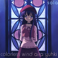 TV Animation “sola” Opening Theme-song colorless wind ｎｄ 初回盤
