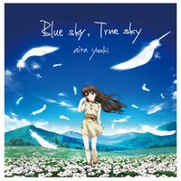 TVアニメ『ティアーズ・トゥ・ティアラ』エンディングテーマ Blue sky,True sky