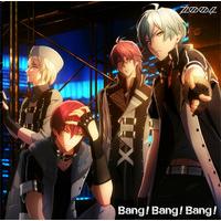 アプリゲーム「アイドリッシュセブン」 Bang!Bang!Bang!