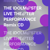 【再販売】THE IDOLM@STER LIVE THE@TER PERFORMANCE Remix 03 Remixed by Snail's House & Friends