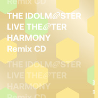 THE IDOLM@STER LIVE THE@TER HARMONY Remix 05 Remixed by Snail's House & Friends