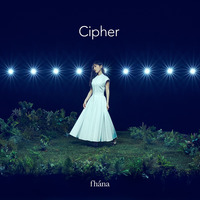 fhána 4thアルバム「Cipher」【通常盤】