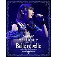 Aina Suzuki 2nd Live Tour Belle revolte -Invitation to Conquest- 初回版/147分