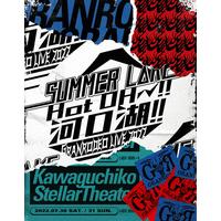GRANRODEO LIVE 2022 SUMMER L△KE "Hot OH～!! 河口湖！！" Blu-ray