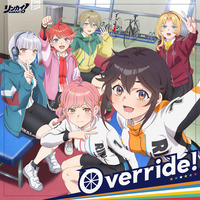 TVアニメ『リンカイ!』エンディング主題歌 Override!