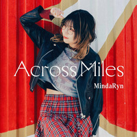 2nd Album「Across Miles」【通常盤】 / MindaRyn