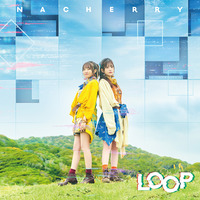 NACHERRY 3rd Single「LOOP」【NACHERRY盤】