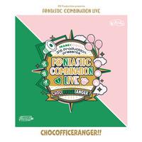 315 Production presents F@NTASTIC COMBINATION LIVE ~CHOCOFFICERANGER!!~ LIVE Blu-ray